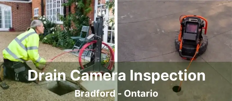  Drain Camera Inspection Bradford - Ontario