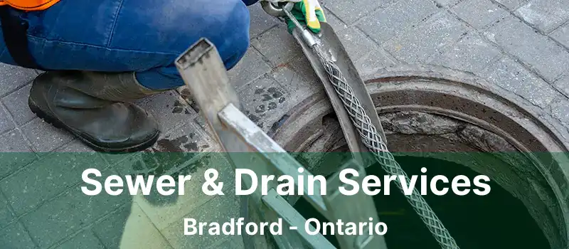  Sewer & Drain Services Bradford - Ontario